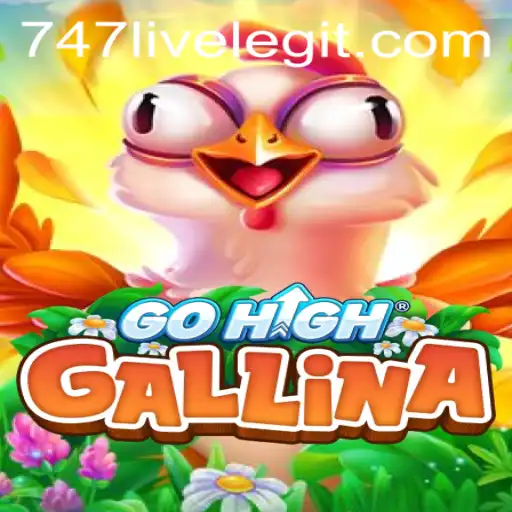 Unveiling the World of GoHighGallina: A Modern Gaming Experience with 747 Live